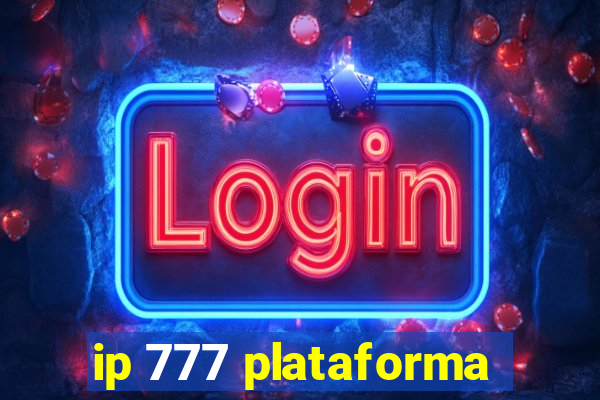 ip 777 plataforma